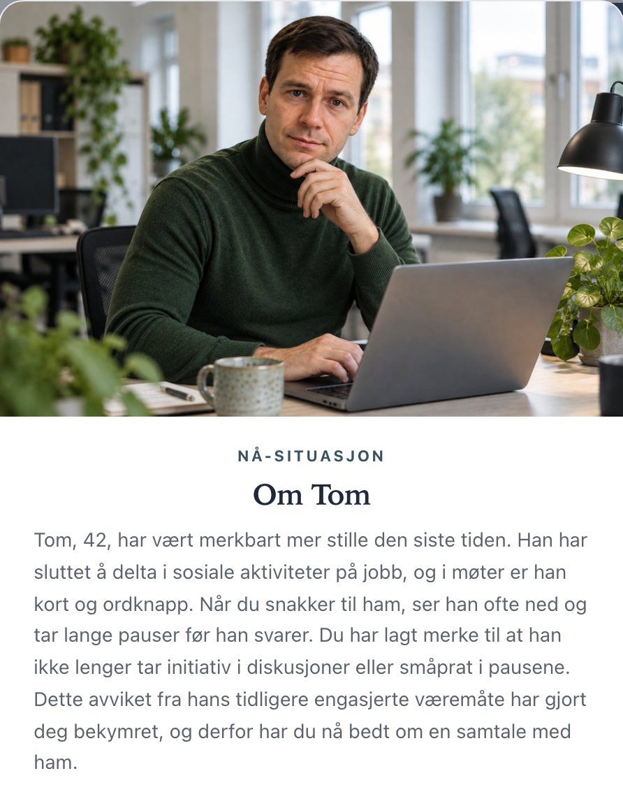 Lederlab: introduksjonen til samtalen med Tom, med bilde av ham på arbeidsplassen og en beskrivelse av hva lederen har lagt merke til